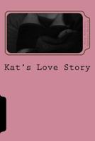 Kat's Love Story: A Kat & the Rough Boy Short Story 154653119X Book Cover