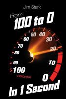 From 100 to 0 in 1 Second 1546629009 Book Cover