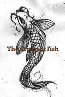 The Arrogant Fish 1484966643 Book Cover