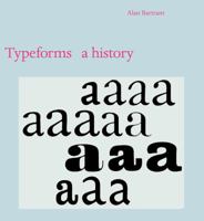 Typeforms: A History 0712309713 Book Cover