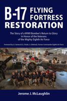 B-17 Flying Fortress Restoration 1940013259 Book Cover