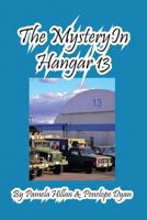 The Mystery in Hangar 13 1614771871 Book Cover