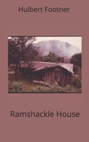 Ramshackle House 1647333318 Book Cover