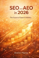 SEO and AEO in 2026: The Future of Search Visibility B0GRJ9XR2W Book Cover