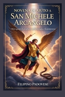 NOVENA DI AIUTO A SAN MICHELE ARCANGELO (Filipino Novena Prayer Books) (Italian Edition) B0GPY3MQQR Book Cover