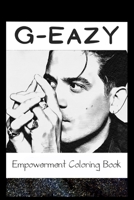 Empowerment Coloring Book: G-Eazy Fantasy Illustrations B093RV4TV5 Book Cover