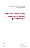 Tensions identitaires et accompagnement professionnel (Action Et Savoir) (French Edition) 2140305191 Book Cover