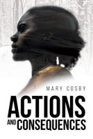 Actions and Consequences 1682138615 Book Cover