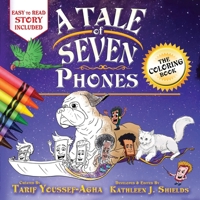 A Tale of Seven Phones, The Coloring Book 1941345786 Book Cover