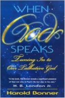 When God Speaks: Tuning in to Our Talkative God 0834118122 Book Cover
