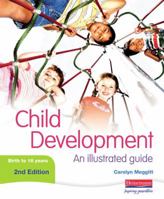 Child Development: An Illustrated Guide 2nd edition: An Illustrated Guide 0435420488 Book Cover