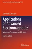 Applications of Advanced Electromagnetics: Microwave Components and Systems (Lecture Notes in Electrical Engineering) 3031738942 Book Cover