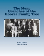 The Many Branches of the Hoover Family Tree: Sebastian Hoover 1723 - 1807 1508443599 Book Cover