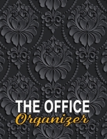 The Office Organizer: Daily Monthly Work Day Organizer, Journal Planner Notebook Schedule, To Do List, Project Notes , Keep of Your Activities and Tasks 150 Pages 8.5x11 Inches 1986305996 Book Cover