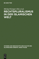Rechtspluralismus in der Islamischen Welt: Gewohnheitsrecht zwischen Staat und Gesellschaft (Studien zur Geschichte und Kultur des Islamischen Orients) ... Und Kultur Des Islamischen Orients) 3110184559 Book Cover