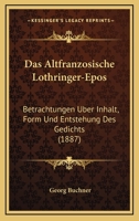 Das Altfranzosische Lothringerepos 1247306097 Book Cover