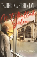 Gurbetteki Öğretmen M. Fethullah Gülen 159784277X Book Cover