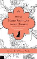 How to Marry Right and Avoid Divorce 1617399434 Book Cover