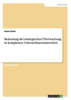 Bedeutung der strategischen �berwachung in komplexen Unternehmensumwelten 3668060010 Book Cover