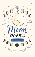 Moon Poems: for teenagers B0H9X91H8P Book Cover