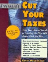 Kiplinger Cut Your Taxes 1998 (Kiplingers's Cut Your Taxes) 0812929438 Book Cover