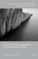 Security, Identity, and British Counterterrorism Policy 1137524219 Book Cover