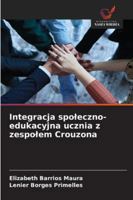 Integracja spoleczno-edukacyjna ucznia z zespolem Crouzona 6209338429 Book Cover
