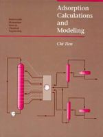 Adsorption Calculations and Modeling (Butterworth-Heinemann Series in Chemical Engineering) 0750691212 Book Cover