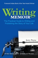 Writing Memoir: The Practical Guide to Writing and Publishing the Story of Your Life 0998617709 Book Cover