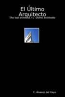 El Último Arquitecto 1847993346 Book Cover