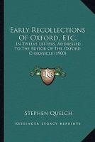 Early Recollections of Oxford, Etc 1017526249 Book Cover