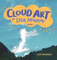 Cloud Art: Book 1 B09Y52V5Z1 Book Cover