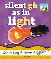 Silent Gh as in Light 1591974445 Book Cover