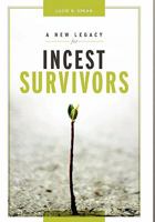 A New Legacy for Incest Survivors 1456884328 Book Cover