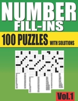 Number Fill-Ins: 100 Number Fill In Puzzles with Solutions (Puzzle Fill Ins Books Volume 1) B0948LPFW1 Book Cover