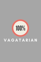 100% Vagatarian: Lesbian Pride Gift Idea For LGBT Gay Bisexual Transgender 1653925655 Book Cover