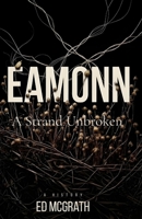 Eamonn: A Strand Unbroken B0H7SNK1C7 Book Cover