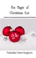The Magic of Christmas Eve 9916909644 Book Cover
