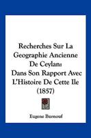Recherches Sur La Géographie Ancienne De Ceylan 1160241325 Book Cover