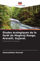 Études écologiques de la forêt de Meghraj Range, Aravalli, Gujarat.: Études phytosociologiques 6205876698 Book Cover