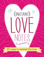 Instant Love Notes 1492610011 Book Cover