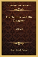 Joseph Greer and His Daughter 117179021X Book Cover