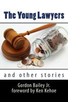 The Young Lawyers and Other Stories 1500449857 Book Cover