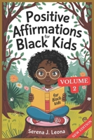 Positive Affirmations for Black Kids Volume 2 B0DSLGW5GT Book Cover