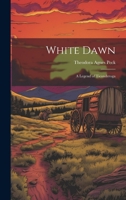 White Dawn: A Legend of Ticonderoga 1022483714 Book Cover