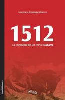 1512. La Conquista de Un Reino. Nabarra 1597549142 Book Cover