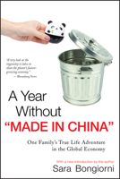 A Year Without "Made in China": One Family's True Life Adventure in the Global Economy 0470116137 Book Cover