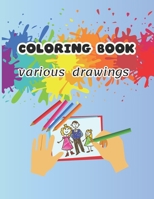 coloring book: coloring book, various drawings (Animal, birds, fish, girls, clown...) B0CS6KT3HG Book Cover