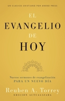 El evangelio de hoy: Nuevos sermones de evangelización para un nuevo día (Updated and Annotated) (Spanish Edition) B0CTT343CQ Book Cover