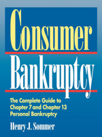 Consumer Bankruptcy: The Complete Guide to Chapter 7 and Chapter 13 Personal Bankruptcy 0471585270 Book Cover